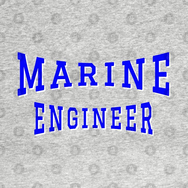 Marine Engineer in Blue Color Text by The Black Panther